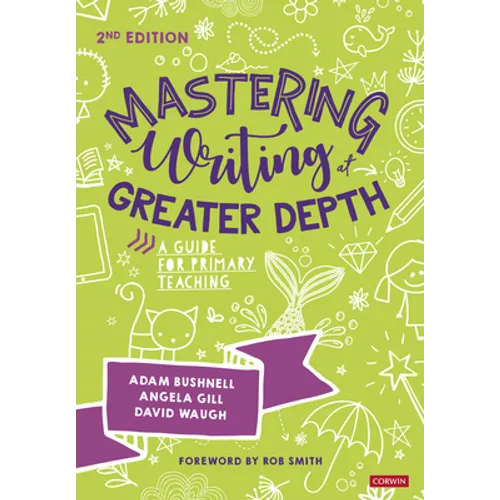 Mastering Writing at Greater Depth: A Guide for Primary Teaching - Paperback