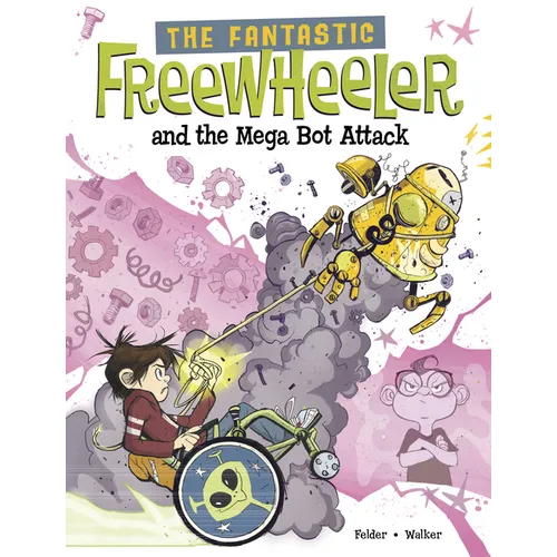 The Fantastic Freewheeler and the Mega Bot Attack: A Graphic Novel - Paperback