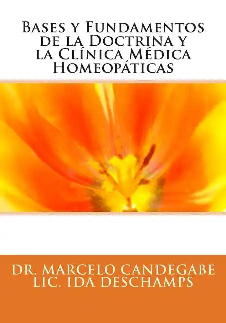 Bases y Fundamentos de la Doctrina y la Clínica Médica Homeopáticas - Paperback