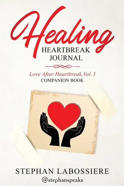 Healing Heartbreak Journal - Paperback