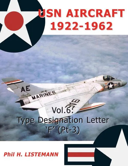 USN Aircraft 1922-1962: Type designation letters 'F' (Part Three) - Paperback