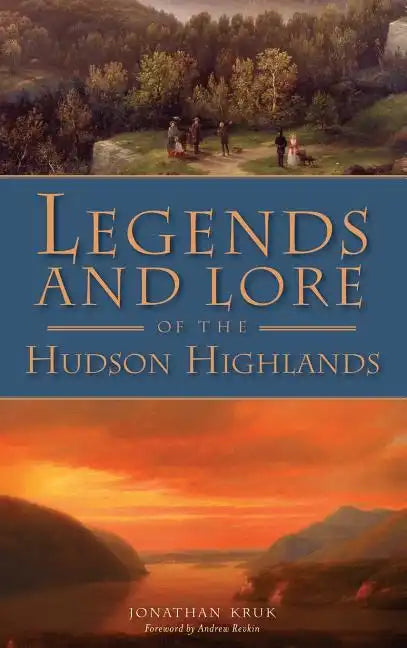 Legends and Lore of the Hudson Highlands - Hardcover