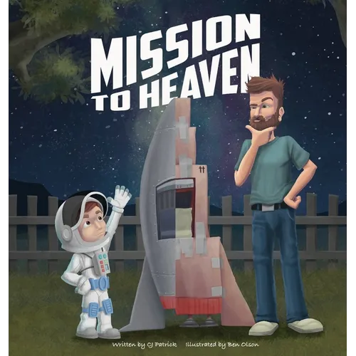 Mission to Heaven - Hardcover