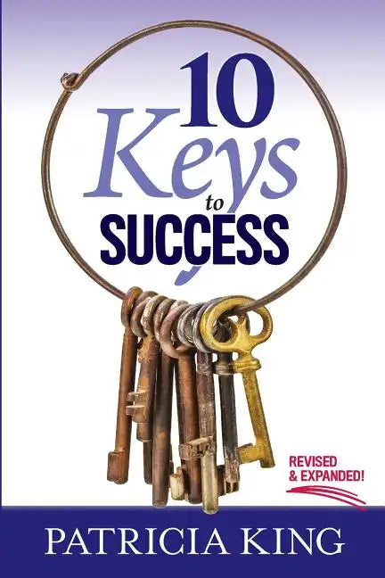 10 Keys to Success: Revised and Expanded Edition - Paperback