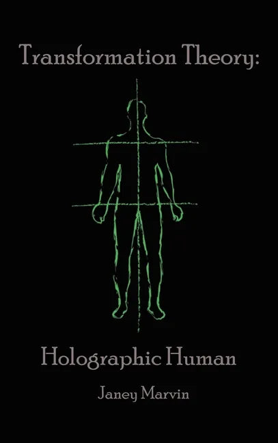 Holographic Human Transformation Theory - Hardcover