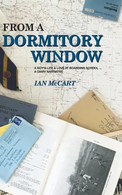 From a Dormitory Window: A Boy's Life & Love at Boarding School...a diary narrative - Hardcover