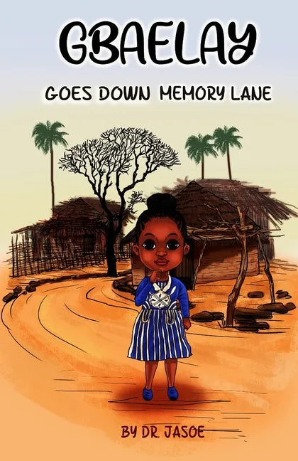 Gbaelay: Goes Down Memory Lane - Paperback