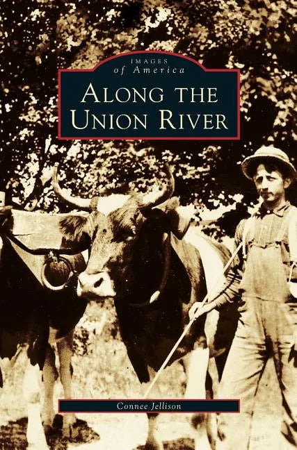 Along the Union River - Hardcover