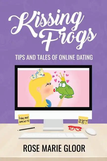 Kissing Frogs: Tips and Tales of Online Dating - Paperback