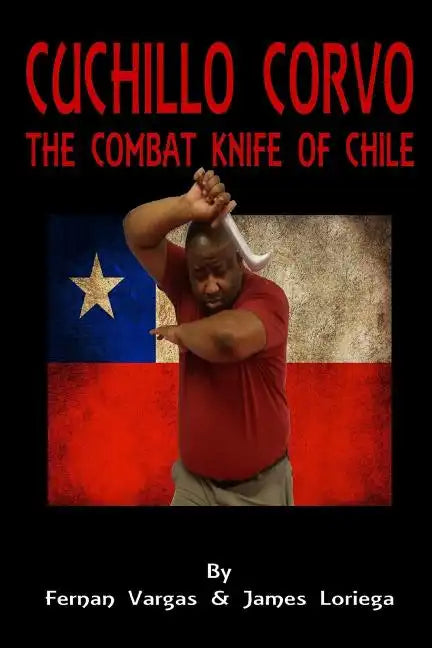 Cuchillo Corvo Combat Knife of Chile - Paperback