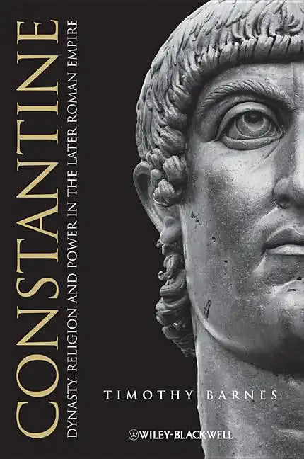 Constantine: Dynasty, Religion and Power in the Later Roman Empire - Paperback