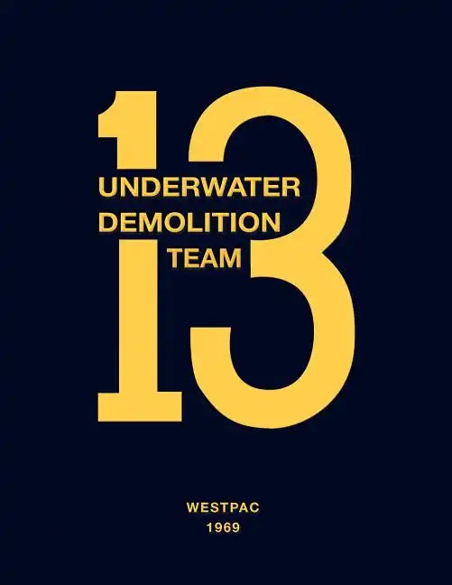 Underwater Demolition Team 13: Westpac 1969 - Paperback