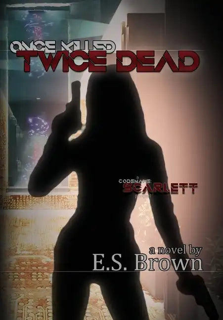 Once Killed, Twice Dead - Hardcover