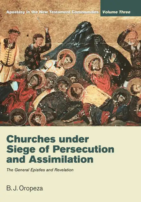 Churches under Siege of Persecution and Assimilation - Paperback