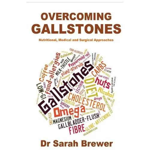 Overcoming Gallstones: Nutritional, Medical and Surgical Approaches - Paperback