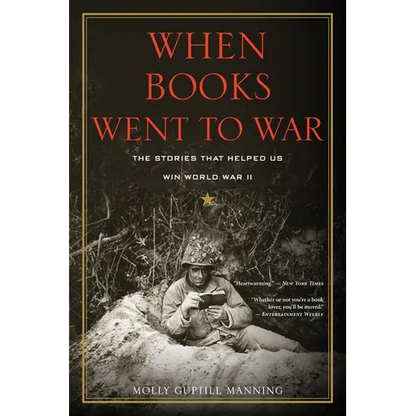 When Books Went to War: The Stories That Helped Us Win World War II - Paperback