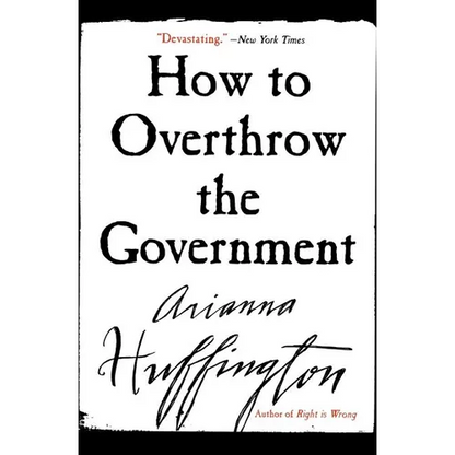 How to Overthrow the Government - Paperback