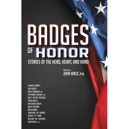 Badges of Honor: Stories of the Head, Heart, and Hand - Hardcover