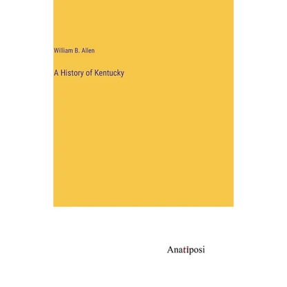 A History of Kentucky - Hardcover