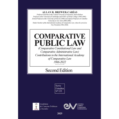 COMPARATIVE PUBLIC LAW (COMPARATIVE CONSTITUTIONAL LAW AND COMPARATIVE ADMINISTRATIVE LAW) Contributions to the International Academy of Comparative L - Paperback