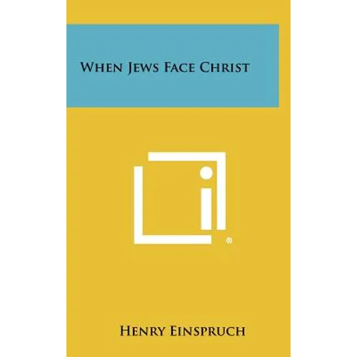 When Jews Face Christ - Hardcover