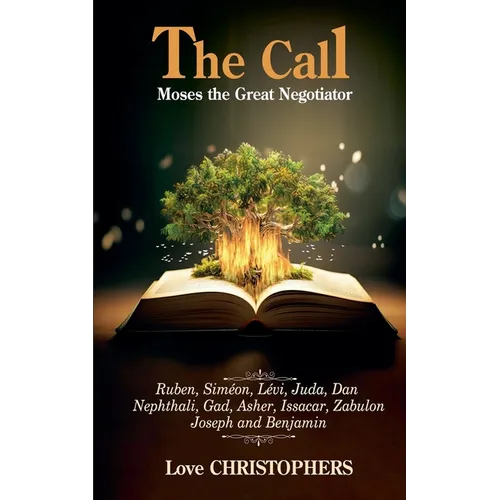 The Call: Moses the Great Negotiator - Paperback