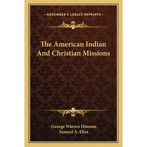 The American Indian And Christian Missions - Paperback