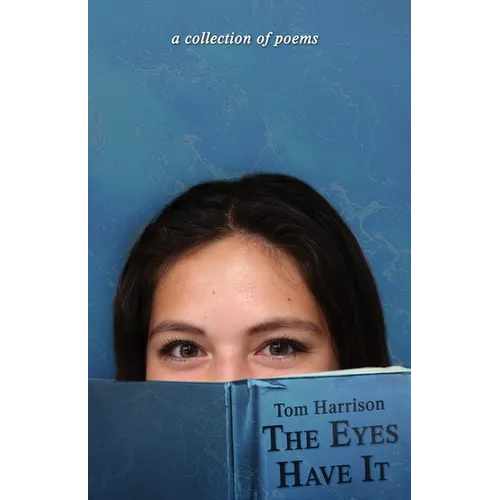 The Eyes Have It: a collection of poems - Paperback