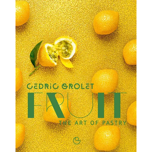 Fruit: The Art of Pastry - Hardcover