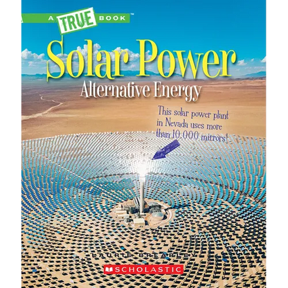 Solar Power: Capturing the Sun's Energy (a True Book: Alternative Energy) - Paperback