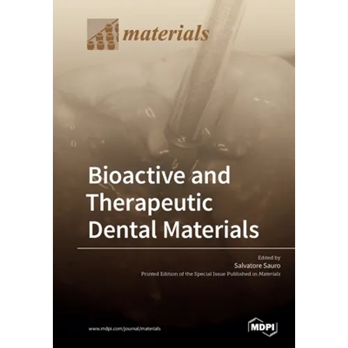 Bioactive and Therapeutic Dental Materials - Paperback