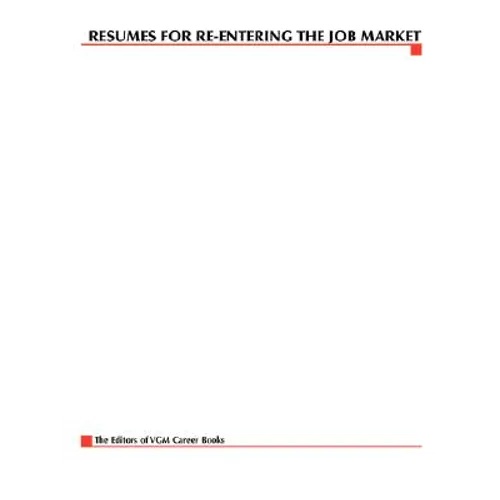 Resumes for Re-Entering the Job Market, Second Edition - Paperback