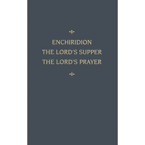 Chemnitz's Works, Volume 5 (Enchiridion/Lord's Sup - Hardcover