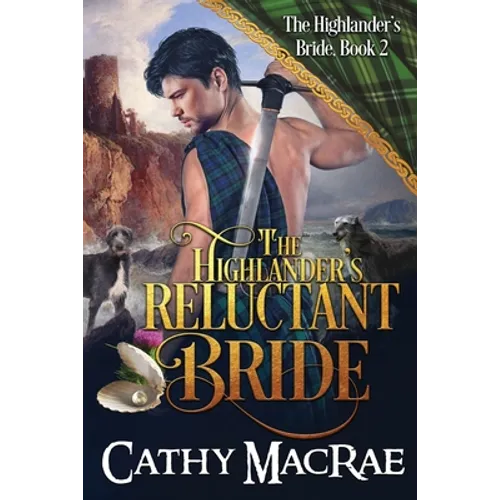 The Highlander's Reluctant Bride: A Scottish Medieval Romance - Paperback