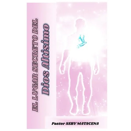 El Lugar Secreto Del Dios Altisimo - Paperback