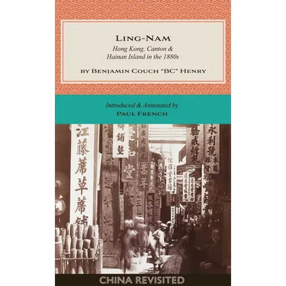 Ling-Nam: Hong Kong, Canton and Hainan Island in the 1880s - Paperback