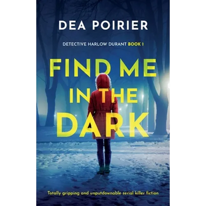 Find Me in the Dark: Totally gripping and unputdownable serial killer fiction - Paperback