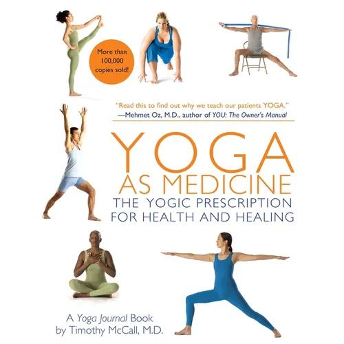 Yoga as Medicine: The Yogic Prescription for Health and Healing - Paperback