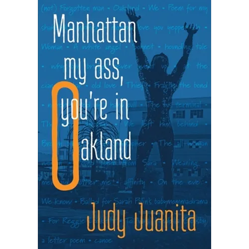 Manhattan my ass, you're in Oakland - Paperback