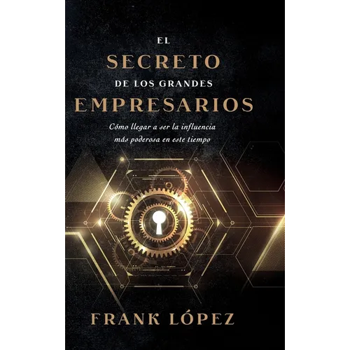 El secreto de los grandes empresarios - Hardcover