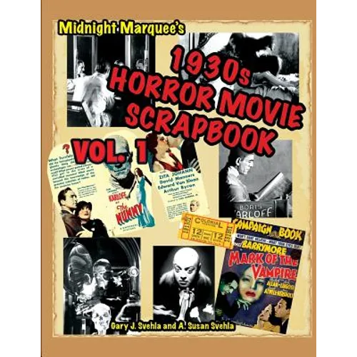 Midnight Marquee's Classic Horror Movie Scrapbook, 1930s, Vol.1 - Paperback