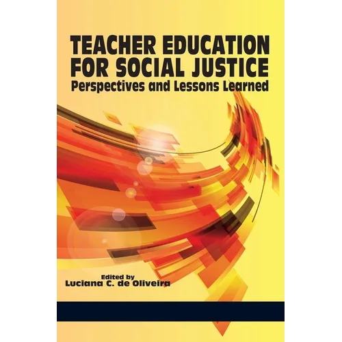 Teacher Education for Social Justice: Perspectives and Lessons Learned (Hc) - Hardcover