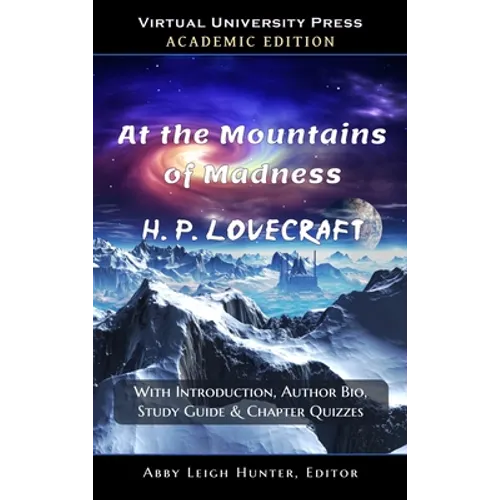 At the Mountains of Madness (Academic Edition: With Introduction, Author Bio, Study Guide & Chapter Quizzes - Hardcover