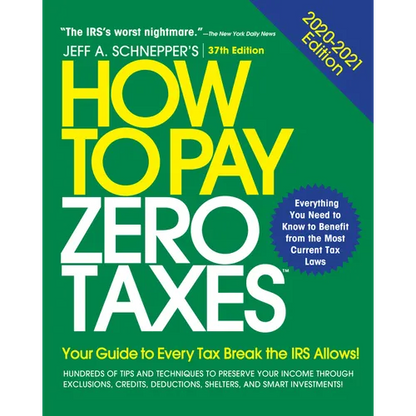 How to Pay Zero Taxes, 2020-2021: Your Guide to Every Tax Break the IRS Allows - Paperback
