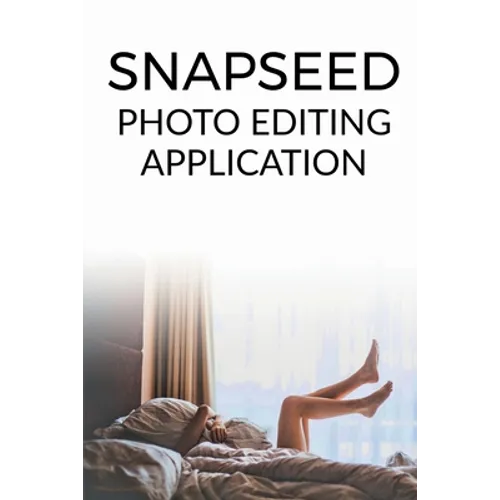 Snapseed - Paperback