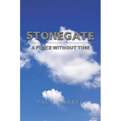 Stonegate: A Place Without Time - Paperback