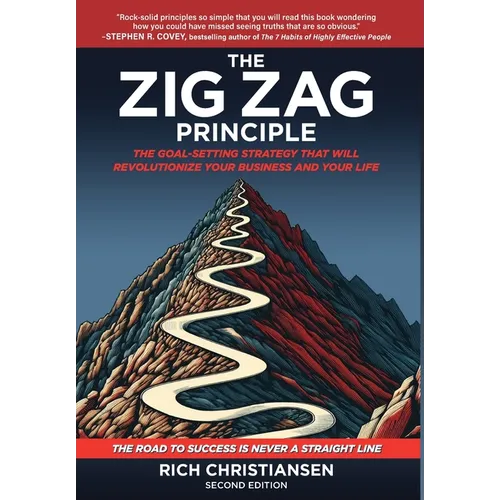 The Zig Zag Principle: The Goal-Setting Strategy That Will Revolutionize Your Business and Your Life - Hardcover