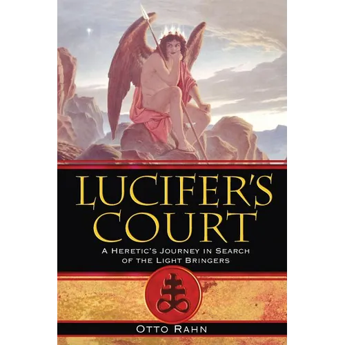 Lucifer's Court: A Heretic's Journey in Search of the Light Bringers - Paperback