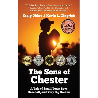 The Sons of Chester: A Tale of Small Town Boys, Baseball, and Very Big Dreams - Paperback
