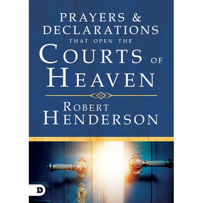 Prayers and Declarations That Open the Courts of Heaven - Hardcover
